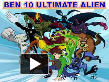 PPT – Ben 10 Ultimate Alien – Get Free Ben10 Games and Videos Online ...