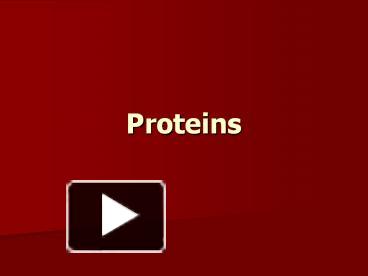 PPT – Proteins PowerPoint presentation | free to download - id: 6d266d ...