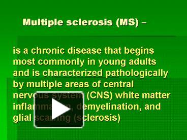 PPT – Multiple sclerosis (MS) PowerPoint presentation | free to view ...