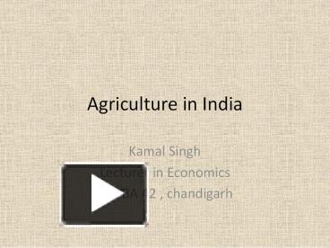 PPT – Agriculture in India PowerPoint presentation | free to download ...