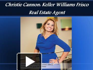 PPT – Christie Cannon Keller Williams Real Estate Team Serves Frisco ...