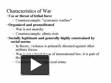 PPT – Characteristics of War PowerPoint presentation | free to view ...