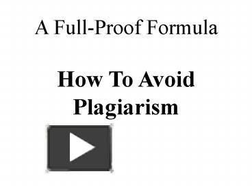 PPT – A fool proof formula how avoid plagiarism PowerPoint presentation ...