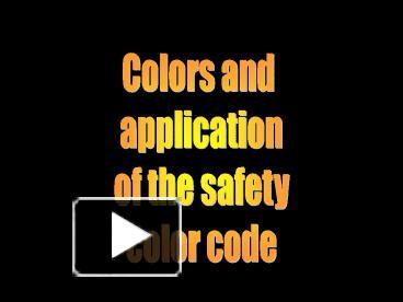 PPT – 1. Colors and application of the safety color code. PowerPoint ...