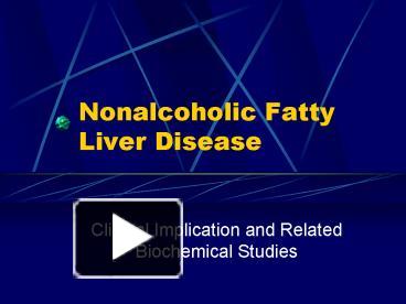 PPT – Nonalcoholic Fatty Liver Disease PowerPoint presentation | free ...