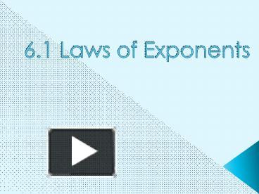 PPT – 6.1 Laws of Exponents PowerPoint presentation | free to download ...