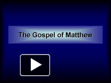 PPT – The Gospel of Matthew PowerPoint presentation | free to download ...