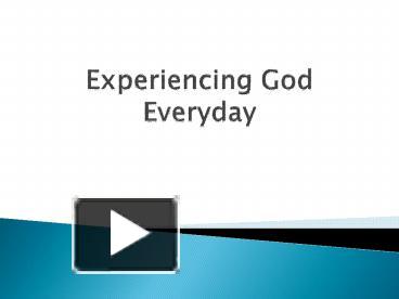 PPT – Experiencing God Everyday PowerPoint presentation | free to view ...