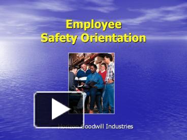 PPT – Employee Safety Orientation PowerPoint presentation | free to ...