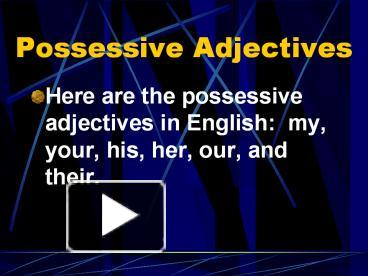 PPT – Possessive Adjectives PowerPoint presentation | free to view - id ...