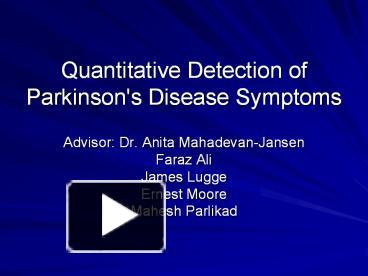 PPT – Quantitative Detection of Parkinson's Disease Symptoms PowerPoint ...