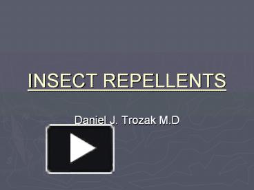 PPT – INSECT REPELLENTS PowerPoint presentation | free to download - id ...