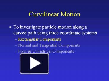 Ppt Curvilinear Motion Powerpoint Presentation Free To View Id 7e1f34 Ogmwm