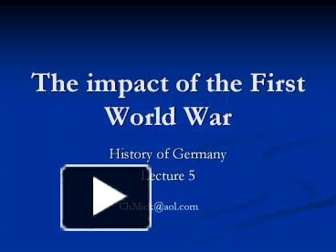 PPT – The impact of the First World War PowerPoint presentation | free ...