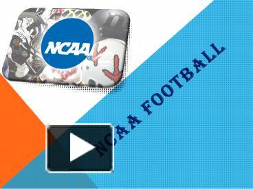 PPT – NCAA FOOTBALL PowerPoint presentation | free to download - id ...