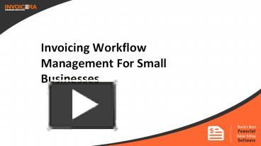 PPT – Invoicing Workflow Management For Small Businesses PowerPoint ...