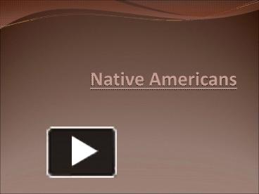 PPT – Native Americans PowerPoint presentation | free to download - id ...