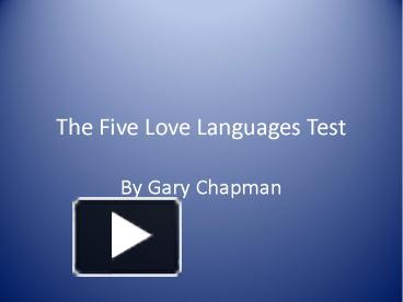 PPT – The Five Love Languages Test PowerPoint presentation | free to ...