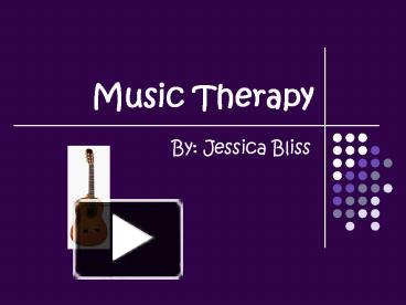 PPT – Music Therapy PowerPoint presentation | free to view - id: 8125a ...