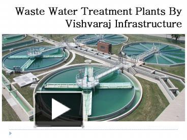 PPT – Waste Water Treatment Plants By Vishvaraj Infrastructure ...