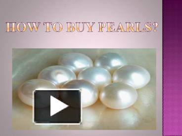 PPT – How To Buy Pearls PowerPoint presentation | free to download - id ...