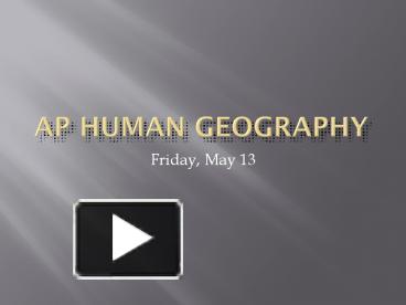 PPT – AP Human Geography PowerPoint presentation | free to download ...