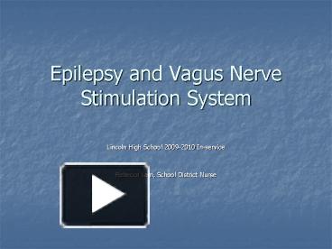 PPT – Epilepsy and Vagus Nerve Stimulation System PowerPoint ...