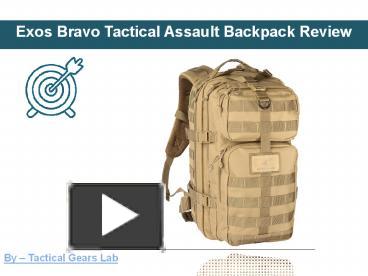 PPT – Exos Bravo Tactical Assault Backpack Review PowerPoint ...