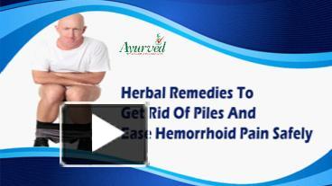 PPT – Herbal Remedies To Get Rid Of Piles And Ease Hemorrhoid Pain ...