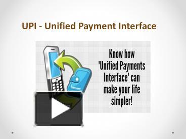 PPT – UPI - Unified Payment Interface PowerPoint presentation | free to ...