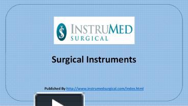 PPT – Surgical Instruments PowerPoint presentation | free to download ...