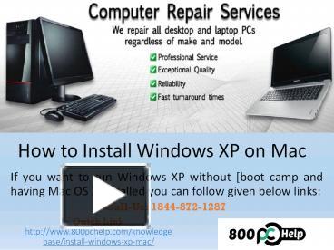 PPT – How to Install Windows XP on Mac PowerPoint presentation | free to  download - id: 88605e-ODM5Z