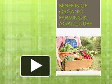 PPT – BENEFITS OF ORGANIC FARMING & AGRICULTURE PowerPoint presentation ...