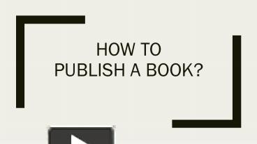 PPT – How to Publish a Book PowerPoint presentation | free to download ...