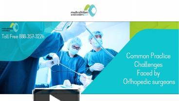 PPT – Common Practice Challenges Faced by Orthopedic surgeons ...