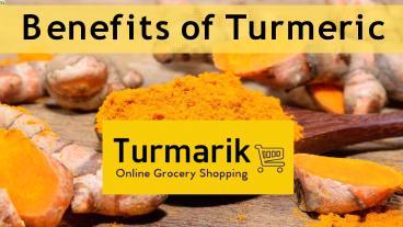 PPT – Benefits of Turmeric PowerPoint presentation | free to download ...