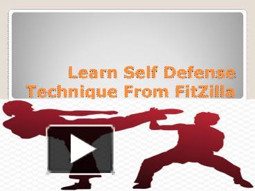 PPT – Learn Self Defense Technique From FitZilla PowerPoint ...