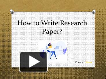 PPT – How to write research paper? PowerPoint presentation | free to ...