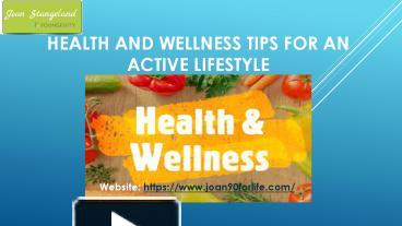 PPT – Health and wellness Tips for an active lifestyle PowerPoint ...