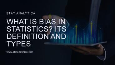 PPT – What is bias in statistics its definition and types PowerPoint ...