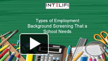 PPT – Types of Employment Background Screening That a School Needs PowerPoint  presentation | free to download - id: 8f1b9f-YTM0Y