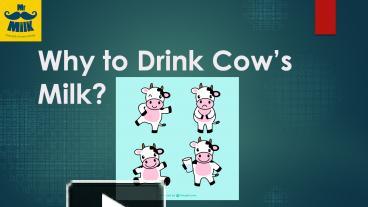 PPT – Why to drink cow's milk ? PowerPoint presentation | free to ...