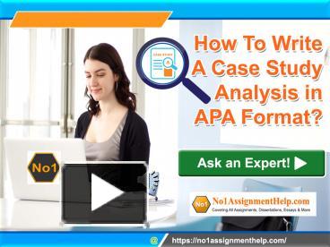 PPT – How To Write A Case Study Analysis in APA Format? By ...