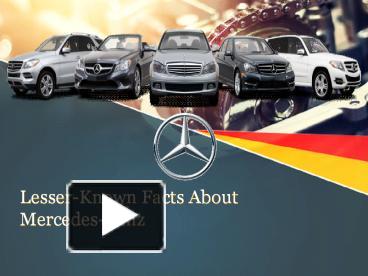 PPT – Lesser-Known Facts About Mercedes-Benz PowerPoint presentation ...