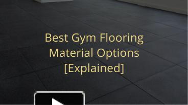 PPT – Best Gym Flooring Material Options [Explained] PowerPoint ...