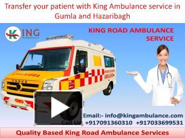 PPT – Transfer your patient with King Ambulance service in Gumla and ...