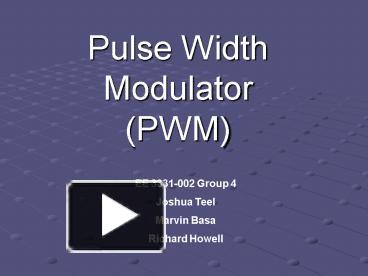 PPT – Pulse Width Modulator PWM PowerPoint presentation | free to view ...