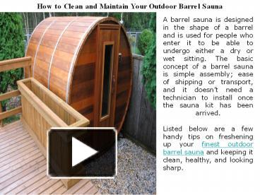 PPT – How to Clean and Maintain Your Outdoor Barrel Sauna PowerPoint  presentation | free to download - id: 933326-ODZlY