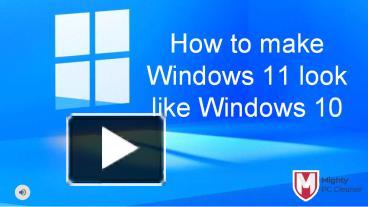 PPT – How to make Windows 11 look like Windows 10 PowerPoint ...