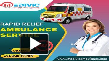 PPT – Medivic Ambulance in Patna and Boring Road- Fastest Ambulance ...